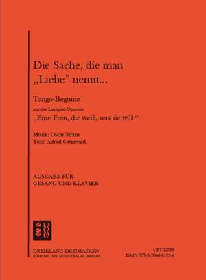 Oscar Straus: Die Sache, die man Liebe nennt