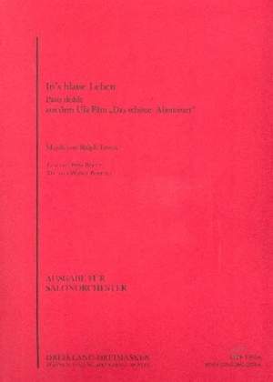 Ralph Erwin: Ins blaue Leben ...