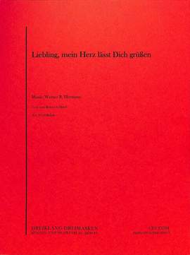 Werner Richard Heymann: Liebling, mein Herz läßt dich grüßen
