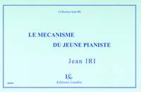 Jean Iri: Le Mécanisme du jeune pianiste