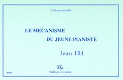 Jean Iri: Le Mécanisme du jeune pianiste