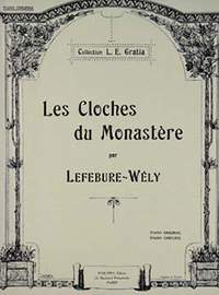 Louis Jaime Alfred Lefebure-Wely: Les cloches du monastère Op.54