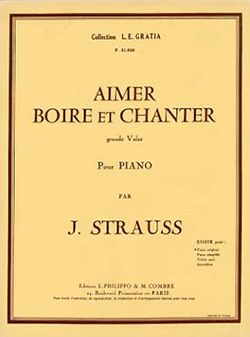 Johann Strauss: Aimer, boire et chanter