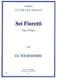 Charles Tournemire: Sei fioretti (pages d'orgue)