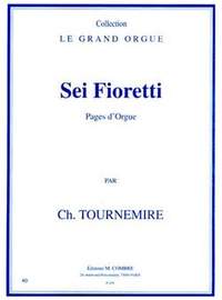 Charles Tournemire: Sei fioretti (pages d'orgue)