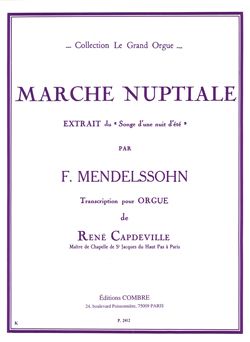 Felix Mendelssohn Bartholdy: Marche nuptiale du Songe d'une nuit d'été