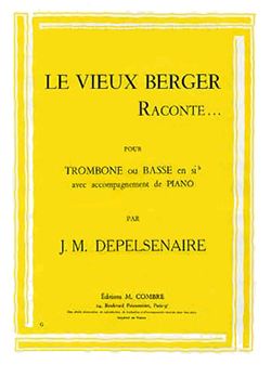 Jean-Marie Depelsenaire: Le vieux berger raconte