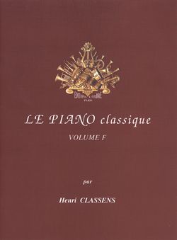 Henri Classens: Le Piano classique Vol.F
