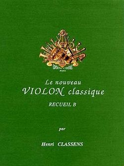 Henri Classens: Nouveau violon classique Vol.B