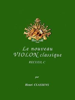 Henri Classens: Nouveau violon classique Vol.C