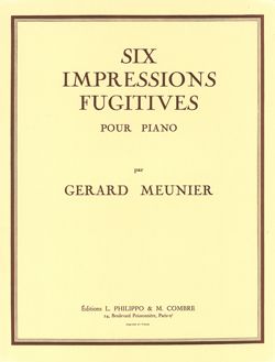 Gérard Meunier: Impressions fugitives (6)