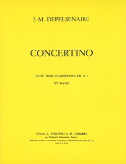 Jean-Marie Depelsenaire: Concertino pour 3 clarinettes et piano