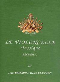 Jean Brizard_Henri Classens: Le Violoncelle classique Vol.C