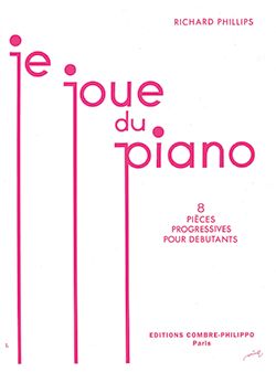 Richard Phillips: Je joue du piano (8 pièces pour débutants)