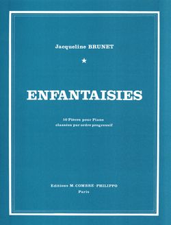 Jacqueline Brunet: Enfantaisies (10 pièces)