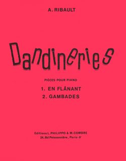 André Ribault: Dandineries (2) En flânant - Gambades