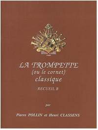 Pierre Pollin_Henri Classens: La Trompette classique Vol.B
