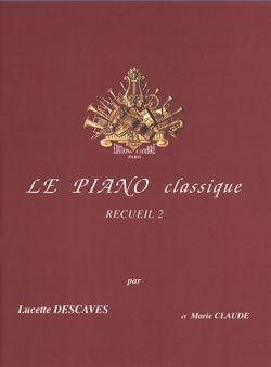 Lucette Descaves: Le Piano classique Vol.2