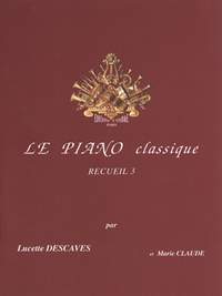 Lucette Descaves: Le Piano classique Vol.3