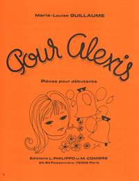Marie-Louise Guillaume: Pour Alexis (5 petites pièces débutants)