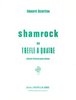 Edouard Sciortino: Shamrock ou trèfle à quatre Op.13