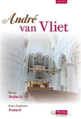 Vliet: 2 Psalmbewerkingen ( Ps.21 & 8 )