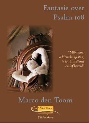 Marco den Toom: Fantasie Over Ps.108