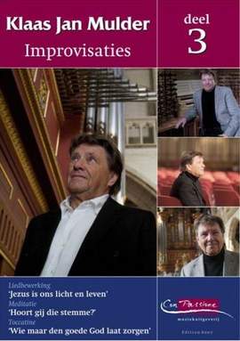 Klaas Jan Mulder: Improvisaties 3 Wie Maar De Goeden God Laat Zorgen