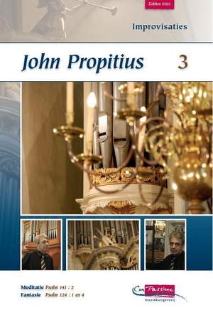 Propitius: Improvisaties 3 (Ps.141: 2  124: 1 en 4)
