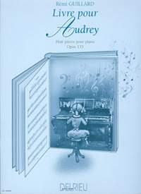 Rémi Guillard: Livre pour Audrey Op.135