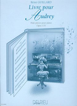 Rémi Guillard: Livre pour Audrey Op.135