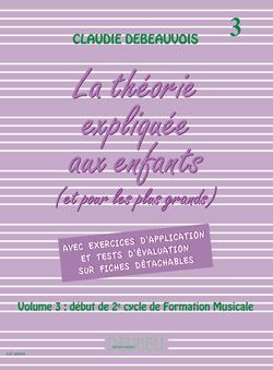 Claudie Debeauvois: Théorie expliquée aux enfants Vol.3