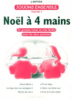 Jean Antiga: Jouons ensemble Vol.3 - Noël à 4 mains