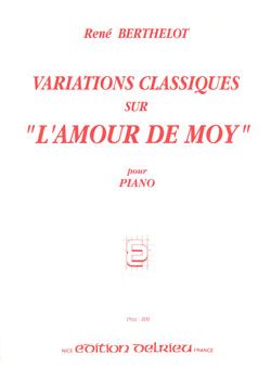 René Berthelot: Variations classiques sur L'Amour de Moy