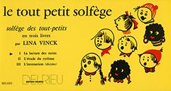 Lina Vinck: Tout petit solfège Vol.1