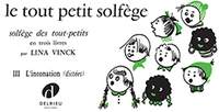 Lina Vinck: Tout petit solfège Vol.3