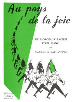 Madeleine de Ribaupierre: Au Pays de la joie