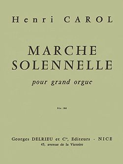 Henri Carol: Marche solennelle