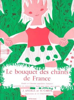 Jean Antiga_Henri Carol: Bouquet des chants de France