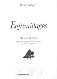 Rémi Guillard: Enfantillages Op.49 Vol.1