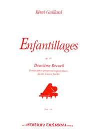 Rémi Guillard: Enfantillages Op.49 Vol.2