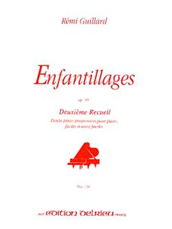 Rémi Guillard: Enfantillages Op.49 Vol.2
