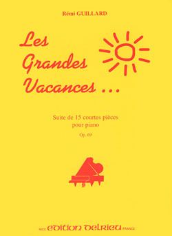 Rémi Guillard: Grandes vacances Op.69