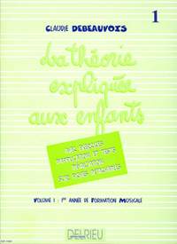 Claudie Debeauvois: Théorie expliquée aux enfants Vol.1