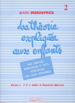 Claudie Debeauvois: Théorie expliquée aux enfants Vol.2
