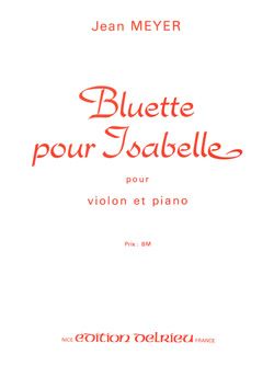 Jean Meyer: Bluette pour Isabelle