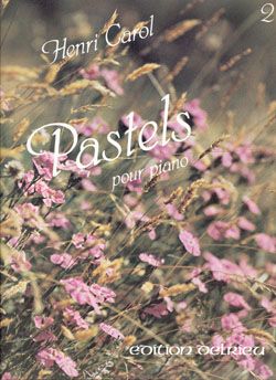 Henri Carol: Pastels Vol.2