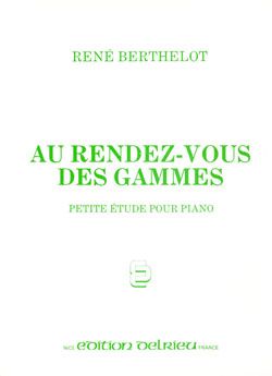 René Berthelot: Au Rendez-vous des gammes