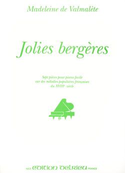 Madeleine de Valmalete: Jolies bergères