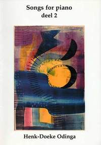 Henk-Doeke Odinga: Songs For Piano 2
